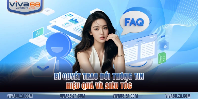 Bí quyết trao đổi thông tin hiệu quả và siêu tốc