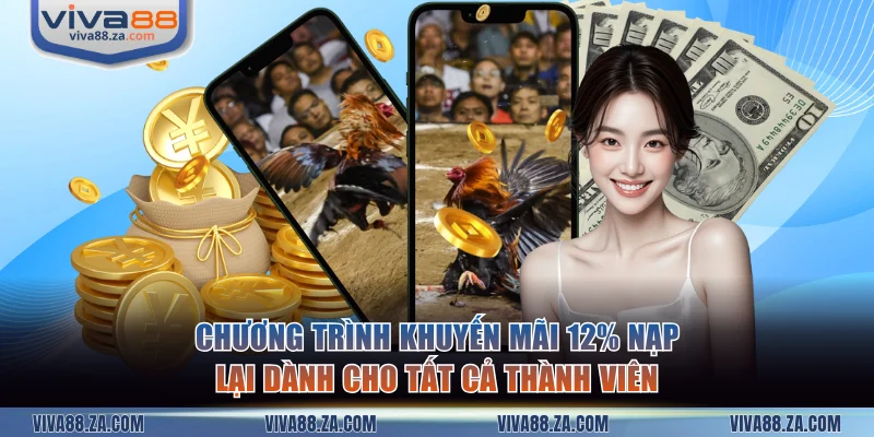 Chương trình khuyến mãi 12% nạp lại dành cho tất cả thành viên