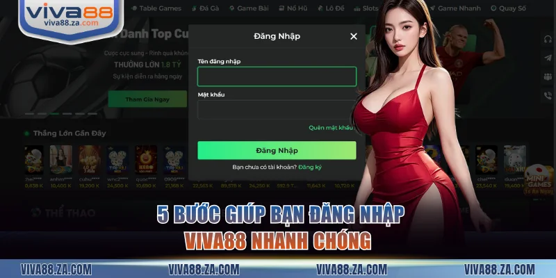 Hướng dẫn 5 bước giúp bạn đăng nhập VIVA88 nhanh chóng