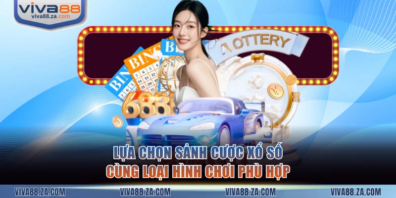 Lựa chọn sảnh cược cùng loại hình chơi phù hợp