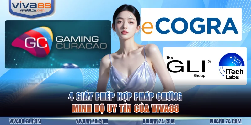 VIVA88 sở hữu 4 giấy phép hoạt động uy tín